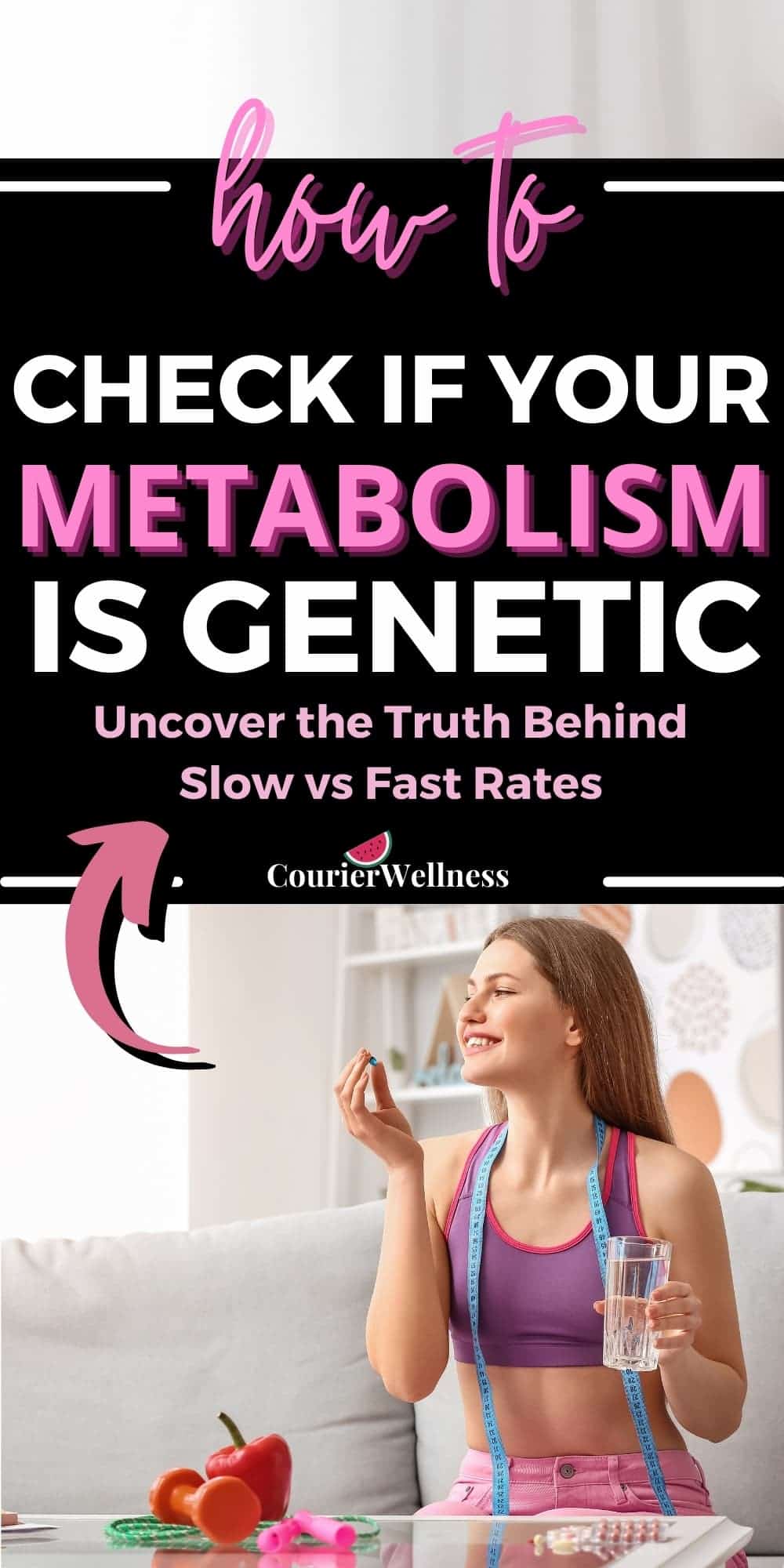 A healthy woman taking supplements, believing that metabolism is solely determined by genetics, unaware of other influencing factors.