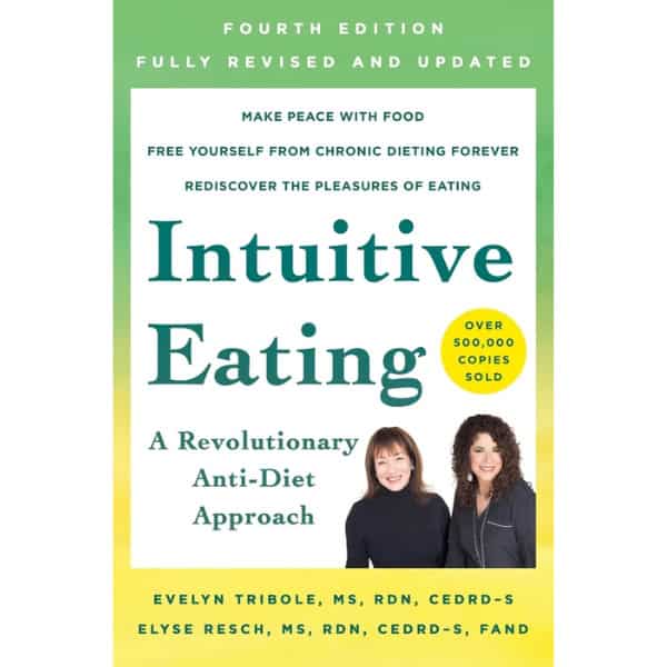 Intuitive Eating by Evelyn Tribole and Elyse Resch book cover.