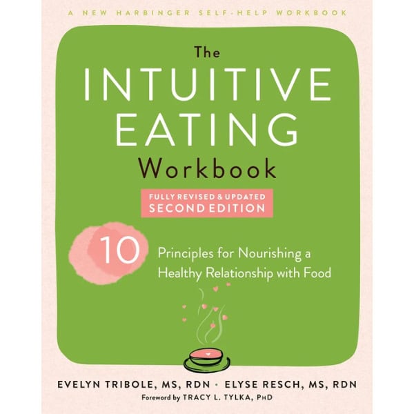 Intuitive Eating Workbook by Evelyn Tribole and Elyse Resch book cover.